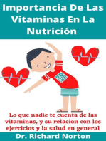 Importancia De Las Vitaminas En La Nutrición: Lo que nadie te cuenta de las vitaminas, y su relación con los ejercicios y la salud en general