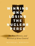 Winning and Losing the Nuclear Peace: The Rise, Demise, and Revival of Arms Control