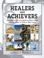 Healers and Achievers: Physicians Who Excelled in Other Fields and the Times in Which They Lived