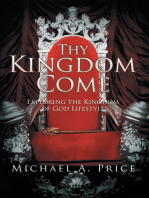 Thy Kingdom Come: Exploring the Kingdom of God Lifestyle