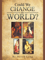 Could We Change the World?