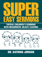 Super Easy Sermons: Topical Children’S Sermons with Meaningful Object Lessons