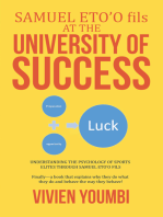 Samuel Eto’O Fils at the University of Success: Understanding the Psychology of Sports Elites Through Samuel Eto’O Fils