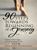 90 Steps Towards Beginning of a Journey