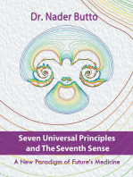 Seven Universal Principles and the Seventh Sense: A New Paradigm of Future’S Medicine