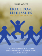 Free from Life Issues Within Six Hours: An Innovative Solution to Permanently Resolving All Life Issues