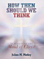 How Then Should We Think: In Pursuit of the Mind of Christ