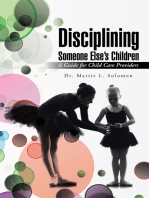 Disciplining Someone Else’S Children: A Guide for Child Care Providers