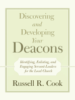 Discovering and Developing Your Deacons: Identifying, Enlisting, and Engaging Servant-Leaders for the Local Church