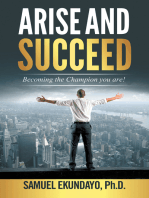 Arise and Succeed: Becoming the Champion You Are!