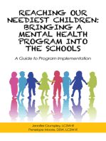 Reaching Our Neediest Children: Bringing a Mental Health Program into the Schools: A Guide to Program Implementation