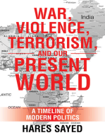 War, Violence, Terrorism, and Our Present World: A Timeline of Modern Politics