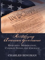 Revitalizing American Governance: Required: Moderation, Common Sense, and Courage