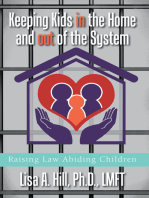 Keeping Kids in the Home and out of the System: Raising Law Abiding Children