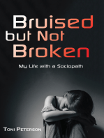 Bruised but Not Broken: My Life with a Sociopath