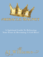 #Miracle Magnet: A Spiritual Guide to Releasing Your Fears & Becoming a Girl Boss