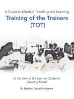 A Guide to Medical Teaching and Learning Training of the Trainers (Tot): In the View of the Learner-Centered Learning Model