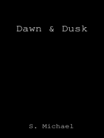 Dawn & Dusk