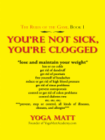 You’Re Not Sick, You’Re Clogged