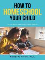 How to Homeschool Your Child: Success Stories from Moms, Dads & Students