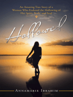 Hollowed: An Amazing True Story of a Woman Who Endured the Hollowing of Her Spirit, Body, and Soul