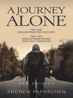 A Journey Alone: Part One Encountering Two Cultures  Part Two  Encountering Racism, Mafia and Corruption