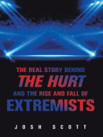 The Real Story Behind the Hurt and the Rise and Fall of Extremists