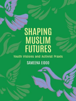 Shaping Muslim Futures: Youth Visions and Activist Praxis