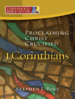 Threshold Bible Study: 1 Corinthians: Proclaiming Christ Crucified: 1 Corinthians: