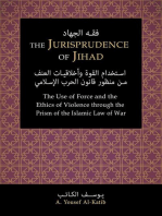 The Jurisprudence of Jihād: The Use of Force and the Ethics of Violence through the Prism of the Islamic Law of War