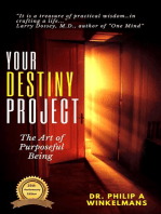 Your Destiny Project, the Art of Purposeful Being