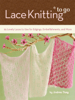 Lace Knitting To Go: 25 Lovely Laces to Use for Edgings, Embellishments, and More