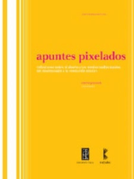 Apuntes pixelados: Reflexiones sobre el diseño y los medios audiovisuales del kinetoscopio a la revolución industrial