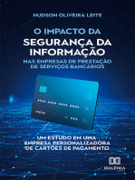 O impacto da segurança da informação nas empresas de prestação de serviços bancários: um estudo em uma empresa personalizadora de cartões de pagamento