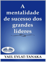 A Mentalidade De Sucesso Dos Grandes Líderes: (Não É O Dinheiro!)