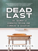 Dead Last: The Triumph of Character, Passion, and Teamwork in Education