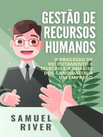 Gestão de Recursos Humanos: O Processo de Recrutamento e Seleção e a Análise dos Candidatos a um Emprego