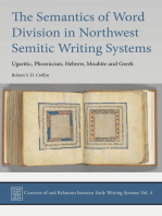 The Semantics of Word Division in Northwest Semitic Writing Systems: Ugaritic, Phoenician, Hebrew, Moabite and Greek