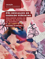 Pés descalços no sagrado feminino: uma breve linha do tempo do feminino na história