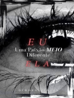 UMA PAIXÃO MEIO DIFERENTE: Eu, ela e você?