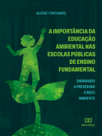 A Importância da Educação Ambiental nas Escolas Públicas de Ensino Fundamental: ensinando a preservar o meio ambiente