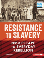 Resistance to Slavery: From Escape to Everyday Rebellion