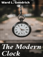 The Modern Clock: A Study of Time Keeping Mechanism; Its Construction, Regulation and Repair