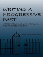 Writing a Progressive Past: Women Teaching and Writing in the Progressive Era