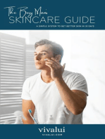 The Busy Man's Skincare Guide: A Simple System To Get Better Skin In 30 Days