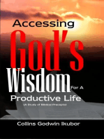 ACCESSING GOD’S WISDOM FOR A PRODUCTIVE LIFE: A Study of Biblical Precepts