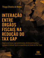 Interação entre órgãos fiscais na redução do "tax gap": regime de trocas e aproveitamentos, eficiência tributária e combate à ilicitude fiscal na experiência do Estado de São Paulo