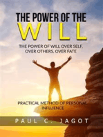 The Power of the Will - Over self, over others, over fate (Translated): Practical method of personal influence