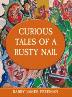 CURIOUS TALES OF A RUSTY NAIL