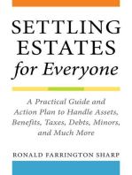 Settling Estates for Everyone: A Practical Guide and Action Plan to Handle Assets, Benefits, Taxes, Debts, Minors, and Much More